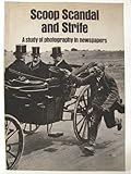 Scoop, scandal and strife : a study of photography in newspapers