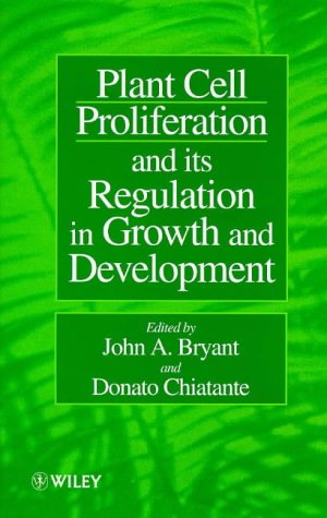 Plant Cell Proliferation and Its Regulation in Growth and Development under Morphology & Anatomy in The Books Store