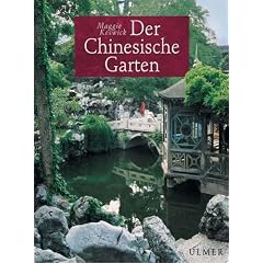Der Chinesische Garten: Geschichte, Kunst und Architektur