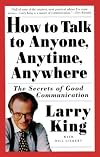 How to Talk to Anyone, Anytime, Anywhere
