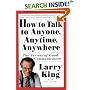 How to Talk to Anyone, Anytime, Anywhere: The Secrets of Good Communication