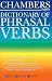 Chambers Dictionary of Phrasal Verbs