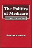 The Politics of Medicare (Social Institutions and Social Change)