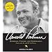 Arnold Palmer: Memories, Stories, and Memorabilia from a Life on and Off the Course