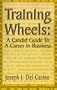 Training Wheels: A Candid Guide to a Career in Business