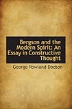 Bergson and the Modern Spirit: An Essay in Constructive Thought