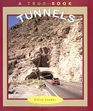 Tunnels (True Books : Buildings and Structures)