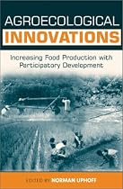 Agroecological Innovations: Increasing Food Production with Participatory Development