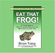 Eat That Frog!: 21 Great Ways To Stop Procrastinating And Get More Done In Less Time