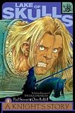 Lake of Skulls (Knights Story, A) (Knights Story)