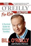 The O'Reilly Factor for Kids: A Survival Guide for America's Families