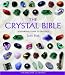 The Crystal Bible: A Definitive Guide to Crystals