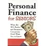 Personal Finance for Seniors : What the IRS, Banks, and Insurance Companies Don't Want You to Know!