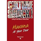 havana at your door culture shock at your door a survival guide to customs  etiquette