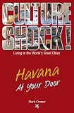 Culture Shock!: Havana At Your Door