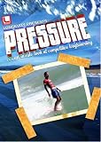 Pressure...An Inside Look at Competitive Longboarding DVD Surf Surfing Video