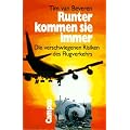 Runter kommen sie immer: Die verschwiegenen Risiken des Flugverkehrs