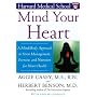 Mind Your Heart : A Mind/Body Approach to Stress Management, Exercise, and Nutrition for Heart Health