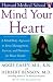 Mind Your Heart: A Mind/Body Approach to Stress Management, Exercise, and Nutrition for Heart Health