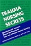 Trauma Nursing Secrets, 1e