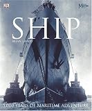 Ship: 5000 Years of Maritime History