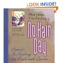 Not Now I'm Having A No Hair Day