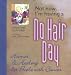 Not Now I m Having A No Hair Day