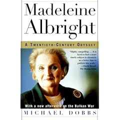 Madeleine Albright: A Twentieth-Century Odyssey