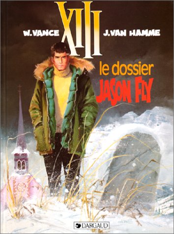 XIII, tome 6 : Le Dossier Jason Fly