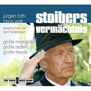 Stoibers Vermächtnis. Große Momente, große Reden, große Freude