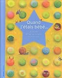 Quand j'�tais b�b�... : L'album de ma naissance � deux ans, c'est un gar�on !