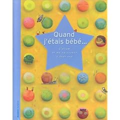 Quand j'�tais b�b�... : L'album de ma naissance � deux ans, c'est un gar�on !