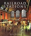 Railroad Stations (Great Architecture)