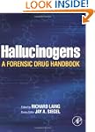 Hallucinogens: A Forensic Drug Handbook