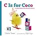 C Is for Coco: A Little Chick's First Book of Letters