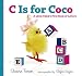 Search : C Is for Coco: A Little Chick's First Book of Letters