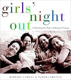 Girls' Night Out: Celebrating Women's Groups Across America