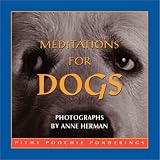 Meditations For Dogs: Pithy Poochie Ponderings