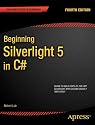 Beginning Silverlight 5 in C#