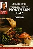 The Classic Food of Northern Italy