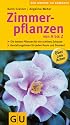 Zimmerpflanzen von A bis Z: .: Die besten Pflanzen für ein schönes Zuhause - Gestaltungsideen für jeden Raum und Standort (Der große GU Gartenkompass)