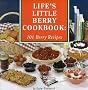 Life's Little Berry Cookbook (Cooking at Its Best from Avery Color Studios)