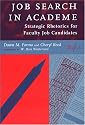 Job Search in Academe: Strategic Rhetorics for Faculty Job Candidates (Stylus)