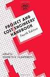 Project and Cost Engineers Handbook, Fourth Edition (Cost Engineering)