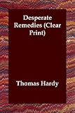 Desperate Remedies (Clear Print)