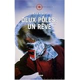 DEUX P�LES : UN R�VEby ALAIN HUBERT