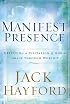 Manifest Presence: Expecting a Visitation of Gods Grace Through Worship