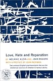 Love, Hate and Reparation Love, Hate and Reparation