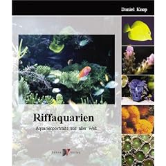 Riffaquarien. Aquarienportraits aus aller Welt