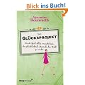Das Gl�cksprojekt: Wie ich (fast) alles versucht habe, der gl�cklichste Mensch der Welt zu werden